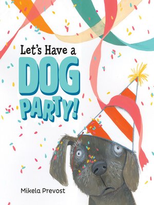 cover image of Let's Have a Dog Party